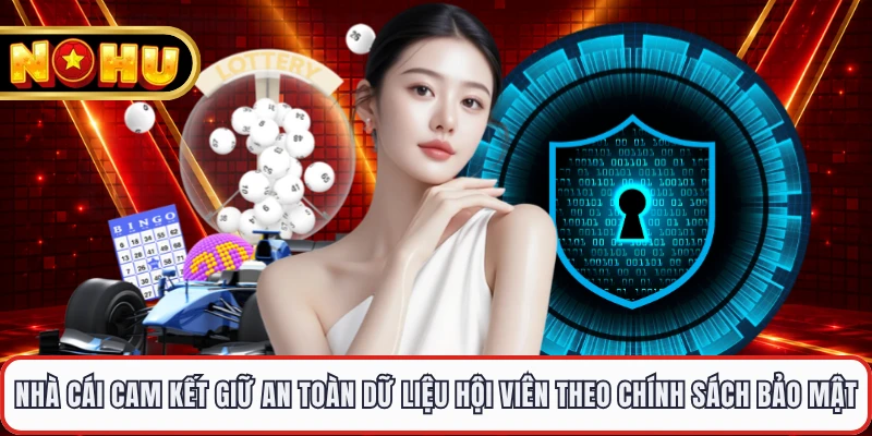 Nhà cái cam kết giữ an toàn dữ liệu hội viên theo chính sách bảo mật